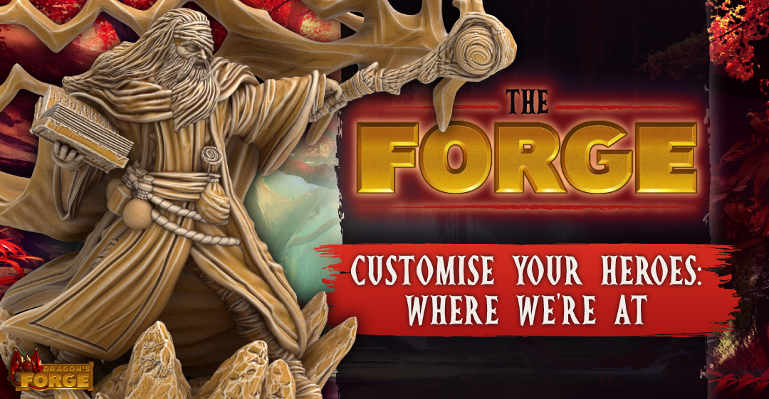 Customise Your Heroes In The Forge: Where We’re At